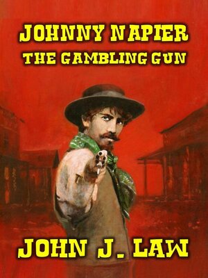 cover image of Johnny Napier--The Gambling Gun